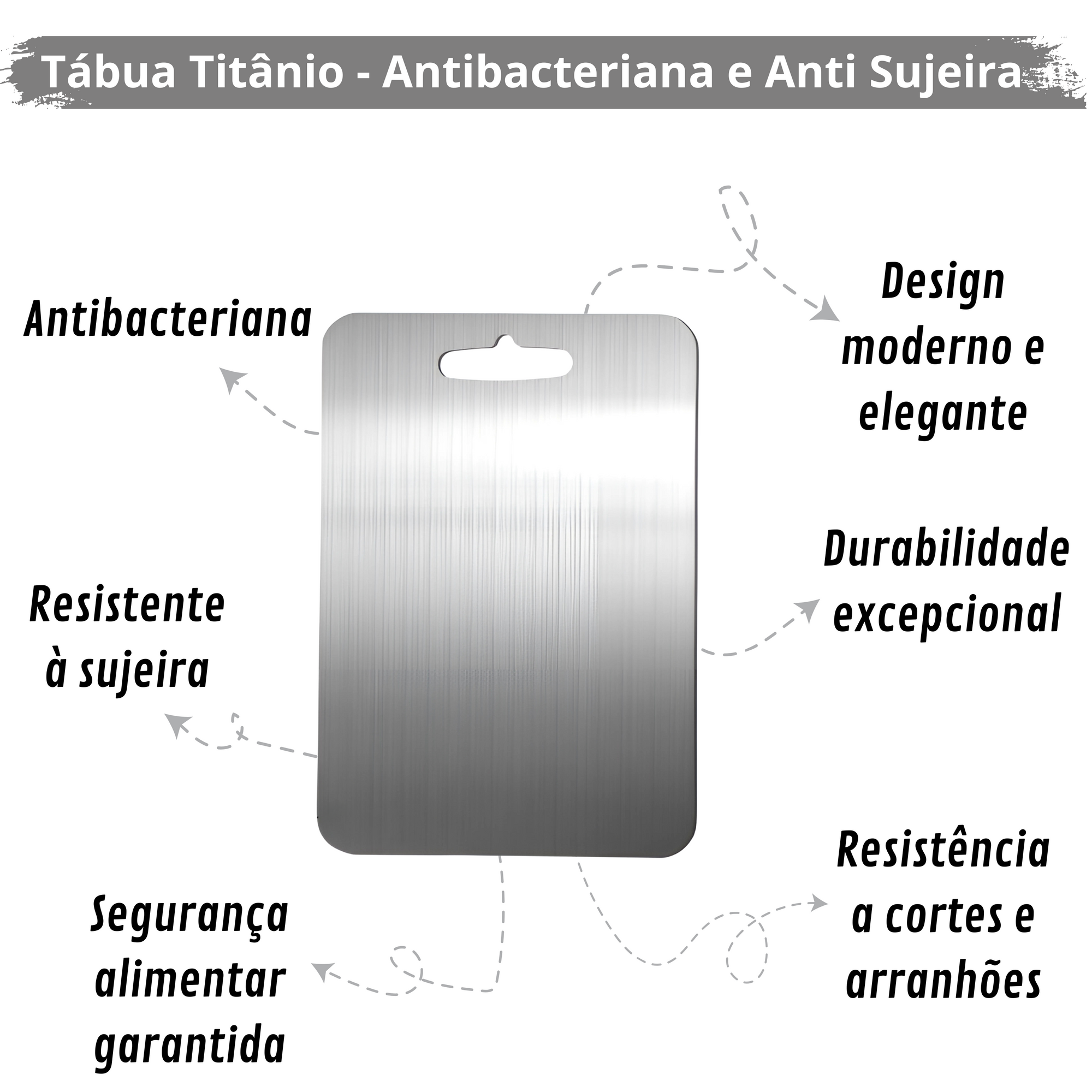 Tábua Titânio - Antibacteriana e Anti Sujeira